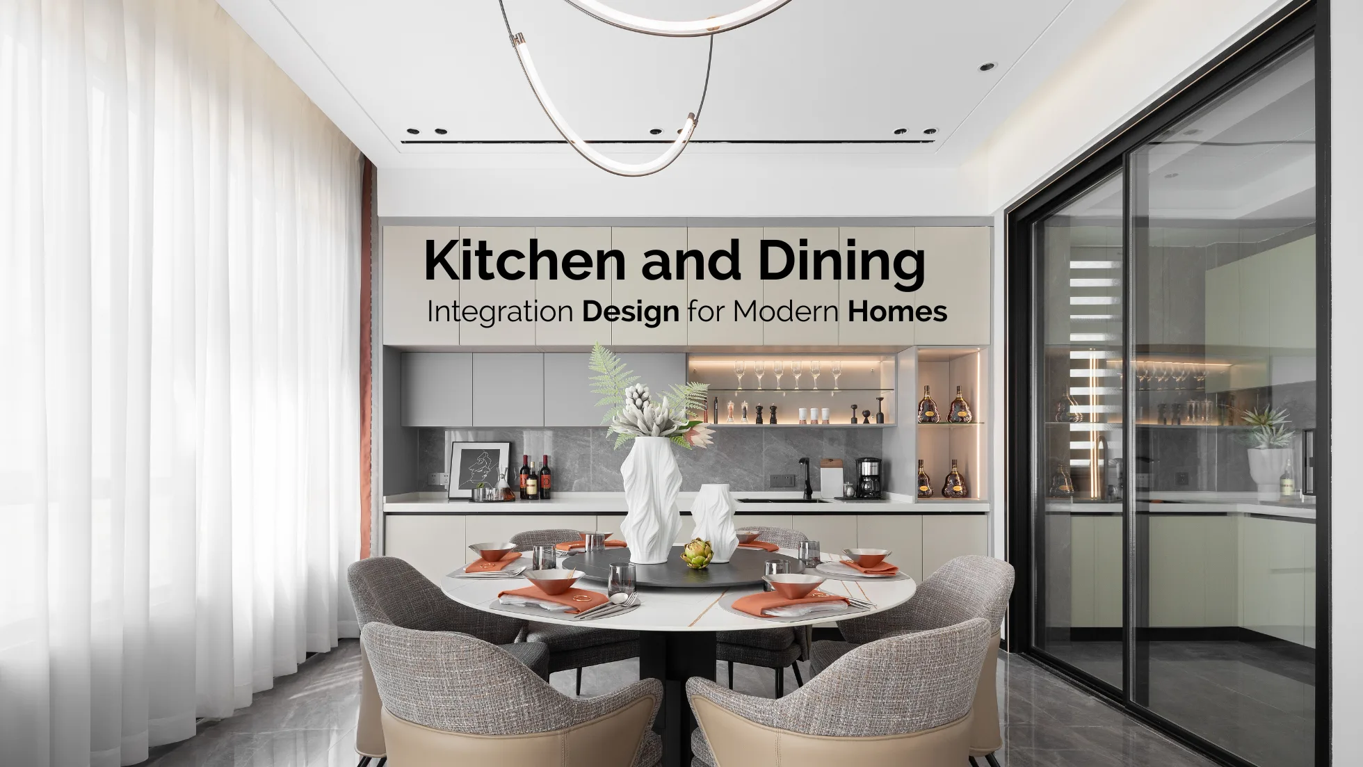 Kitchen and Dining Integration Design for Modern Homes