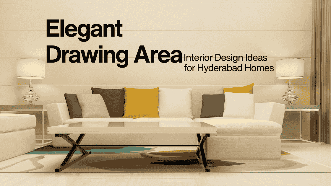 Elegant Drawing Area Interior Design Ideas for Hyderabad Homes