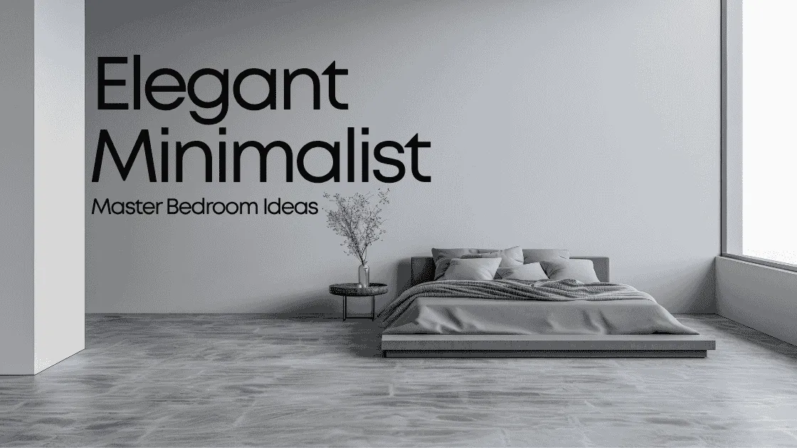 Minimalist Master Bedroom