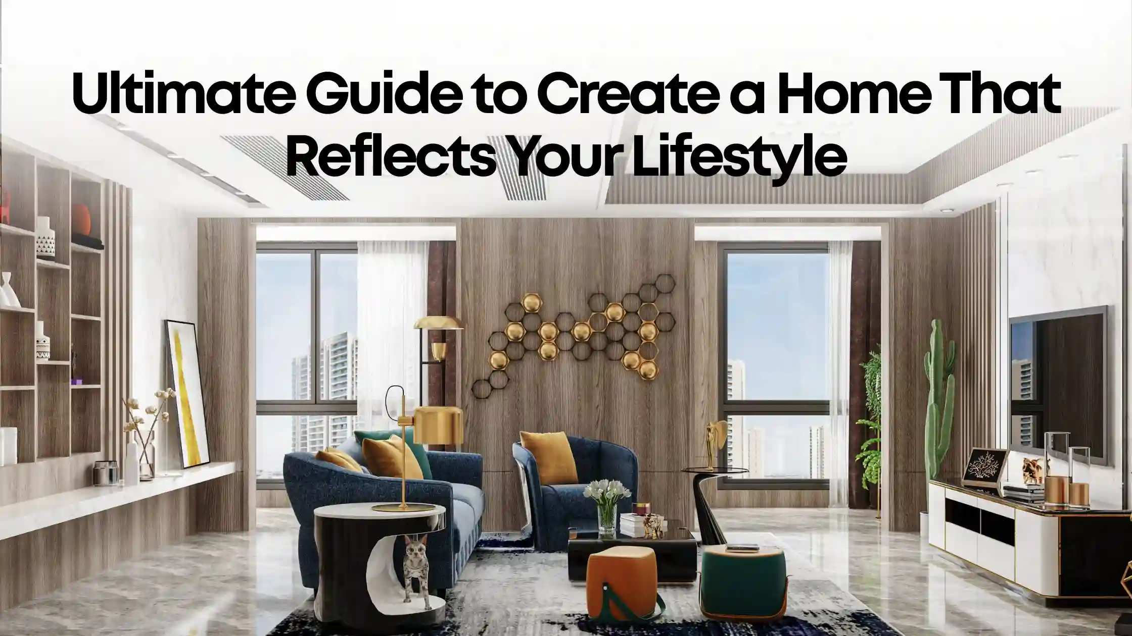 Home That Reflects Your Lifestyle